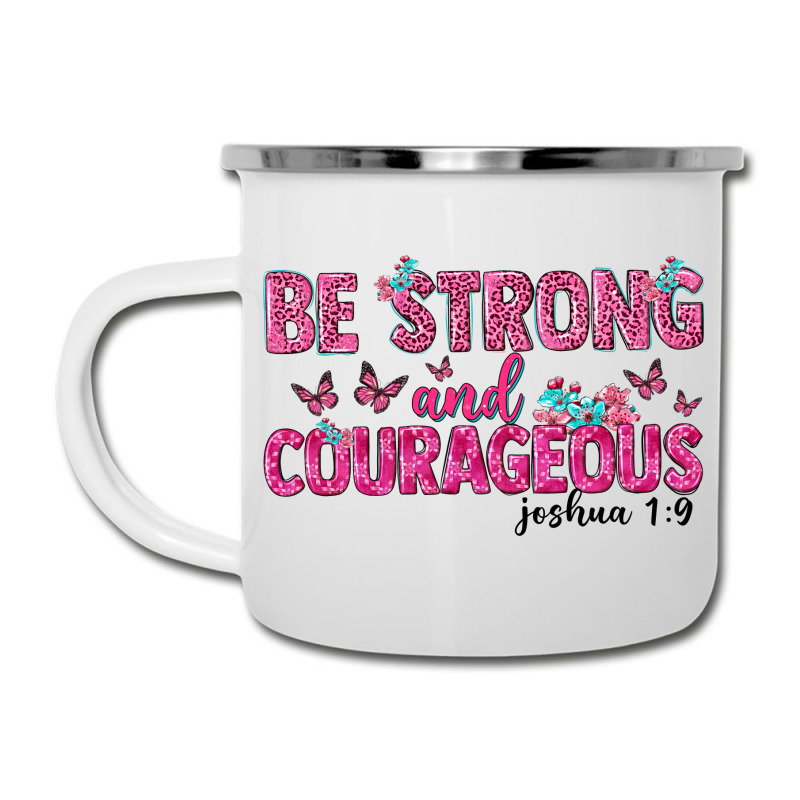 Be Strong And Courageous Camper Cup | Artistshot