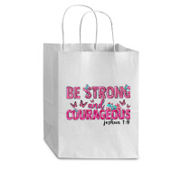 Be Strong And Courageous Cub Paper Bag - 8 X 4 1/2 X 10 1/4 | Artistshot