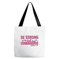 Be Strong And Courageous Tote Bags | Artistshot