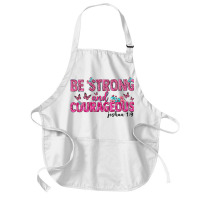 Be Strong And Courageous Medium-length Apron | Artistshot