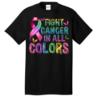 Fight Cancer In All Colors Basic T-shirt | Artistshot