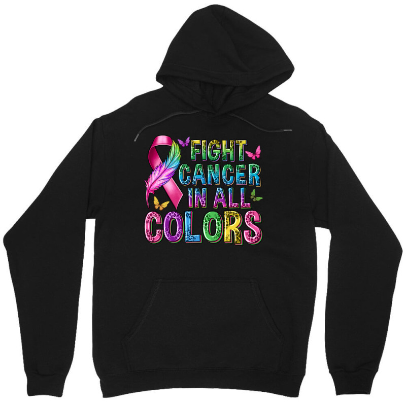 Fight Cancer In All Colors Unisex Hoodie | Artistshot