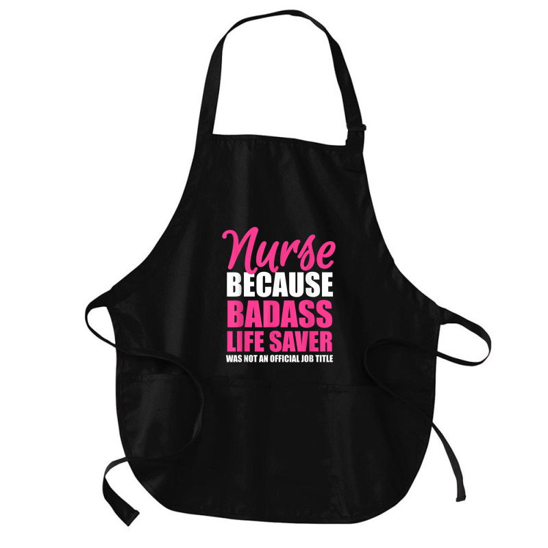 Nurse Badass Live Saver Medium-length Apron | Artistshot