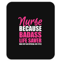 Nurse Badass Live Saver Mousepad | Artistshot