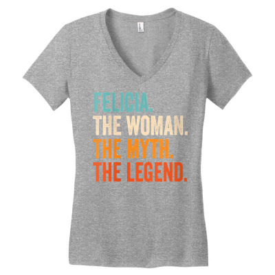 Womens Felicia The Woman The Myth The Legend First Name Felicia V Neck Women's V-neck T-shirt Designed By Hienngoc