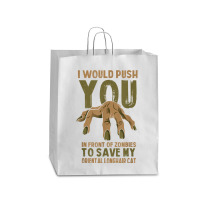 Push You In Zombies To Save My Oriental Longhair Cat Funny T Shirt Queen Paper Bag - 16 X 6 X 19 1/4 | Artistshot