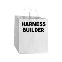 Harness Builder T Shirt Take Out Paper Bag - 14 X 10 X 15 1/2 | Artistshot