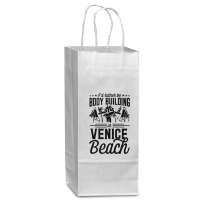 I'd Rather Be Body Building At Venice Weight Lifting Tank Top Wine Paper Bag - 5 1/2 X 3 1/4 X 13 | Artistshot