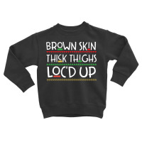 Brown Skin Melanin Poppin Toddler Sweatshirt | Artistshot