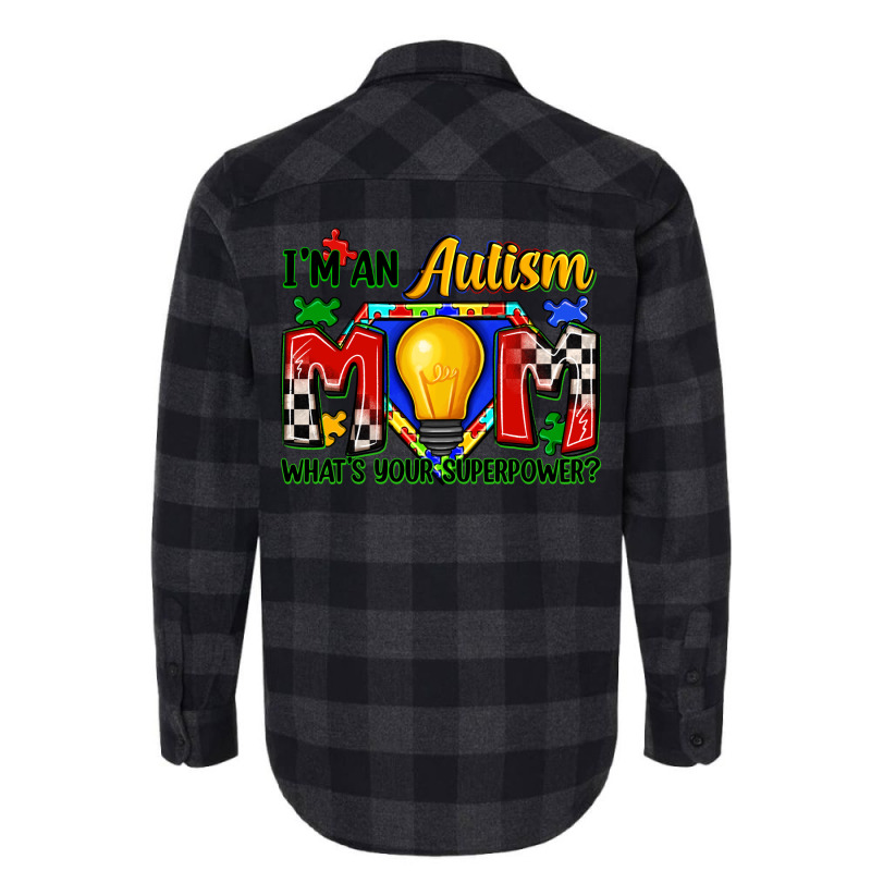 I'm An Autism Mom What's Your Superpower Flannel Shirt | Artistshot