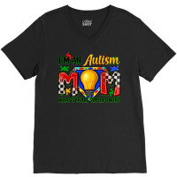 I'm An Autism Mom What's Your Superpower V-neck Tee | Artistshot