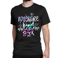 Adventure Kind Of Girl Classic T-shirt | Artistshot