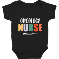 Nurse Lovers Funny Gifts Oncology Nurse Baby Bodysuit | Artistshot