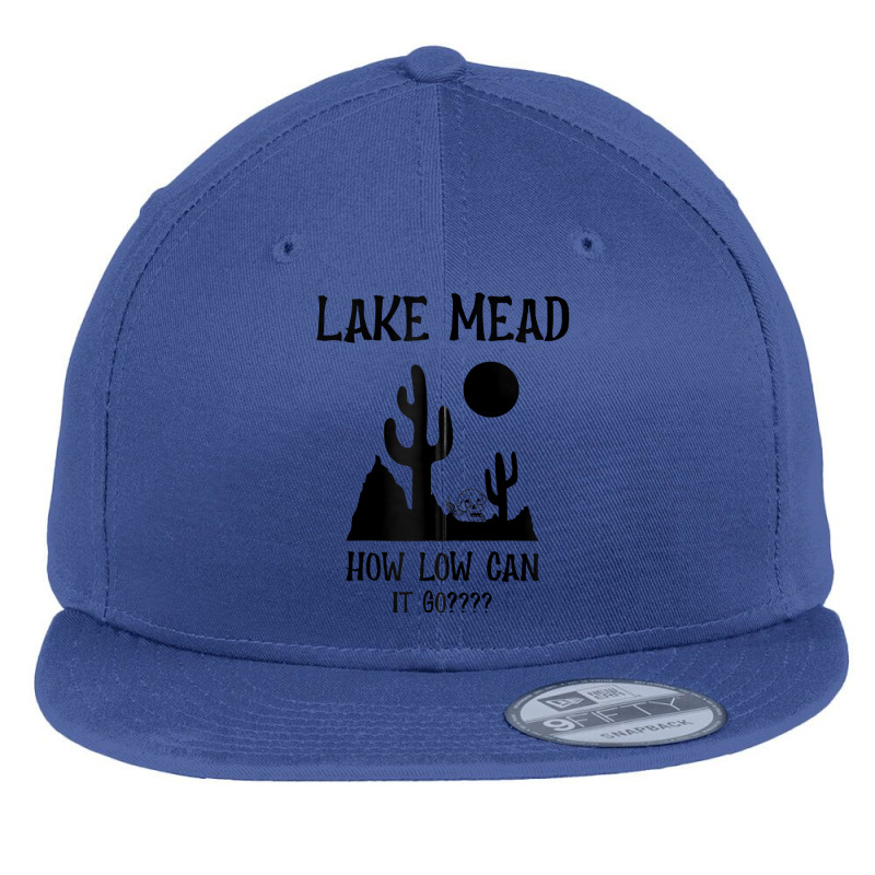 Lake Mead Low Water Shirt How Low Can It Go Zip Hoodie Flat Bill Snapback Cap | Artistshot