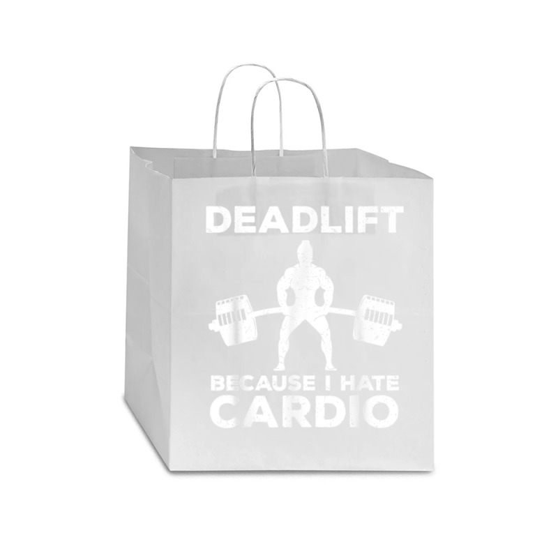 Deadlift Because I Hate Cardio Workout Tee Star Paper Bag - 13 X 7 X 13 | Artistshot