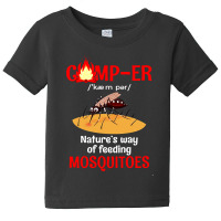 Camper Nature's Way Of Feeding Mosquitoes Baby Tee | Artistshot