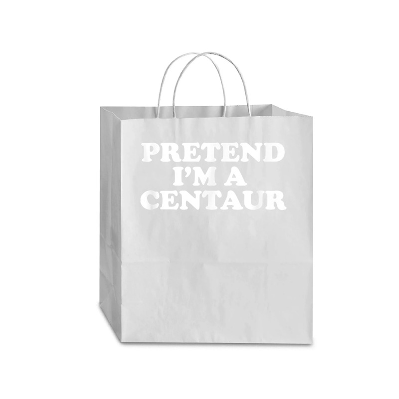 Pretend I_m A Centaur Last Minute Halloween Costume Traveler Paper Bag -13 X 6 X 15 3/4 | Artistshot