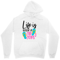 Life Is Better In Flip Flops Unisex Hoodie | Artistshot