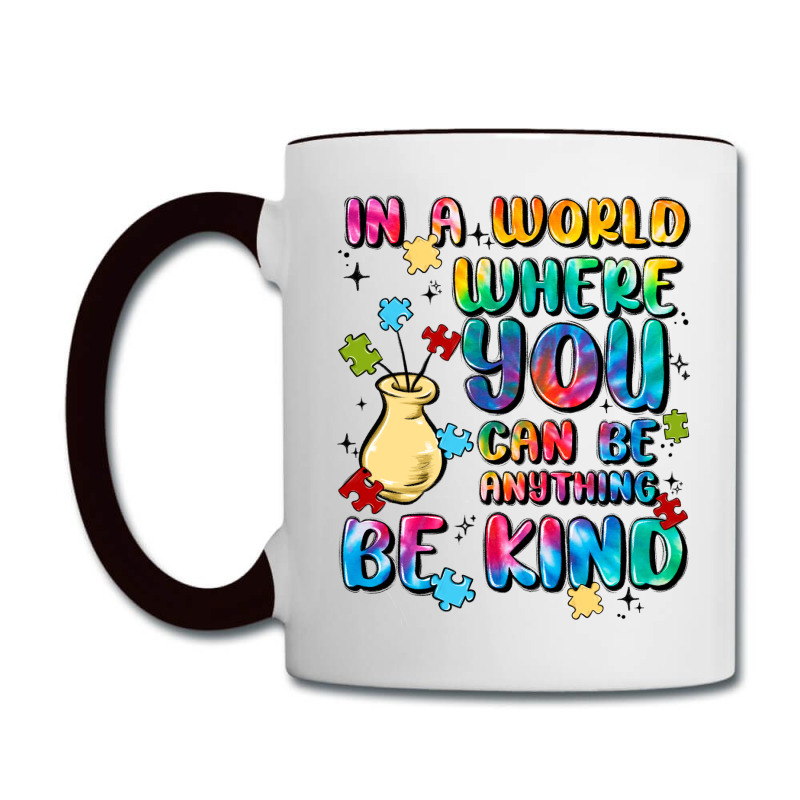 In A World Where You Can Be Anything Coffee Mug | Artistshot