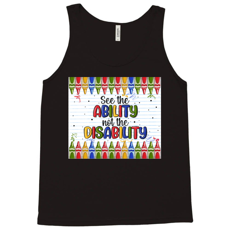 See The Ability Not The Disability Tank Top by MaliasSmallBusiness | Artistshot