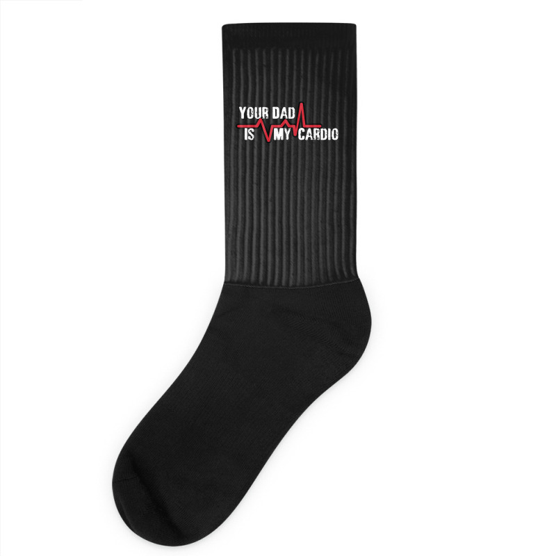 Your Dad Is My Cardio Workout Gym Socks | Artistshot