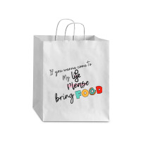 If You Wanna Come To My Life Debie Paper Bag - 10 X 5 X 13 | Artistshot