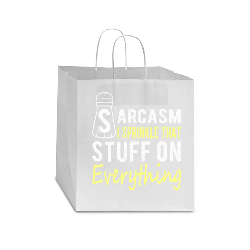 Sarcasm Lover T  Shirt Sarcasm I Sprinkle That Stuff On Everything, Fu Star Paper Bag - 13 X 7 X 13 | Artistshot