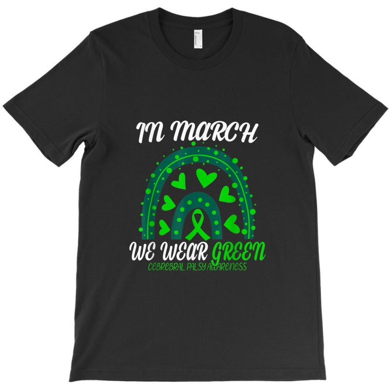 Rainbow In March We Wear Green Cerebral Palsy Awareness T-shirt | Artistshot