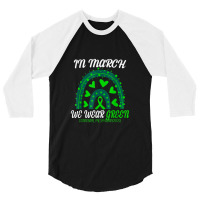 Rainbow In March We Wear Green Cerebral Palsy Awareness 3/4 Sleeve Shirt | Artistshot