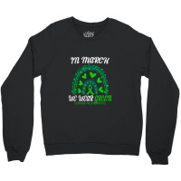 Rainbow In March We Wear Green Cerebral Palsy Awareness Crewneck Sweatshirt | Artistshot