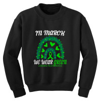 Rainbow In March We Wear Green Cerebral Palsy Awareness Youth Sweatshirt | Artistshot