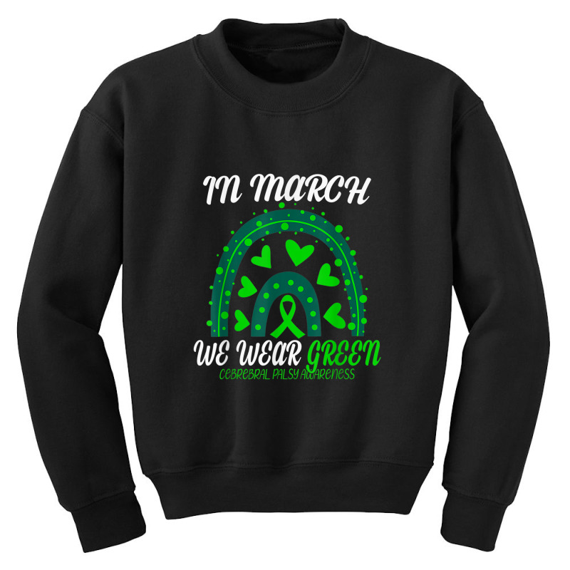 Rainbow In March We Wear Green Cerebral Palsy Awareness Youth Sweatshirt | Artistshot