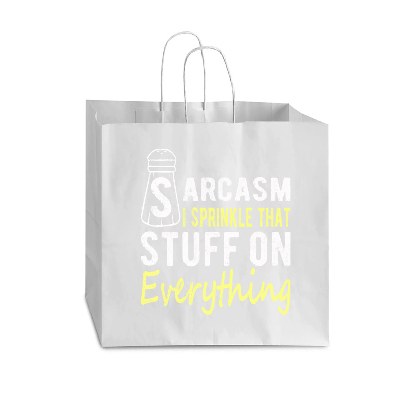 Sarcasm Lover T  Shirt Sarcasm I Sprinkle That Stuff On Everything, Fu Vogue Paper Bag - 16 X 6 X 12 | Artistshot