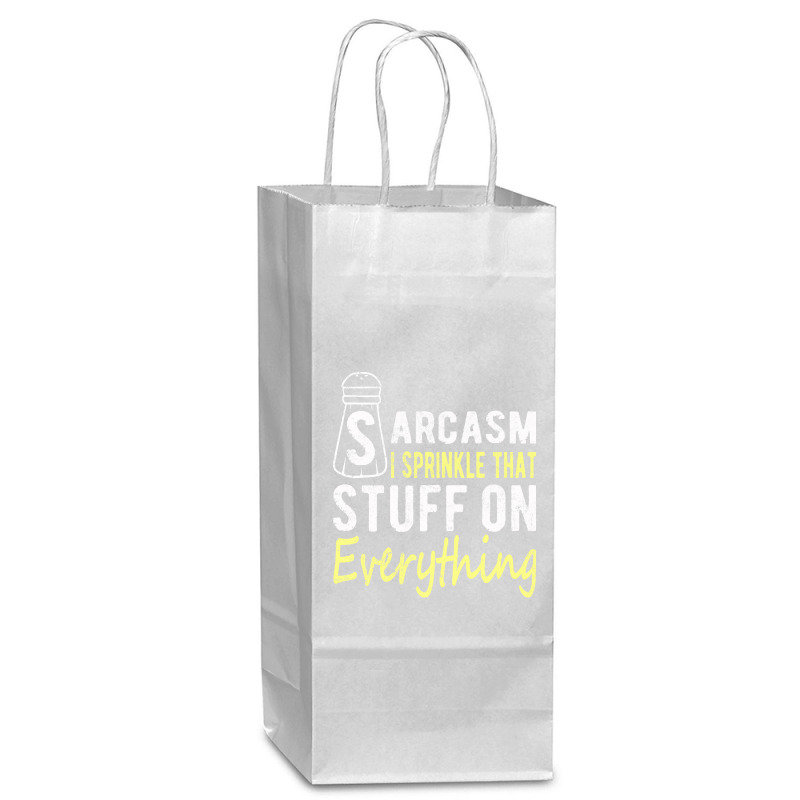 Sarcasm Lover T  Shirt Sarcasm I Sprinkle That Stuff On Everything, Fu Wine Paper Bag - 5 1/2 X 3 1/4 X 13 | Artistshot