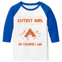 Camping I Am Not Always Cutest At The Campsite Who Are You Kiddig Of C Youth 3/4 Sleeve | Artistshot