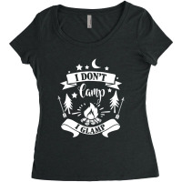 I Don't Camp I Glamp Funny Camping Women's Triblend Scoop T-shirt | Artistshot