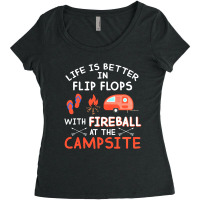 Life Is Better In Flip Flops With Fireball At The Campsite Women's Triblend Scoop T-shirt | Artistshot