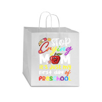 Stop Crying Mom Its Just My First Day T  Shirt Cute Stop Crying Mom It Star Paper Bag - 13 X 7 X 13 | Artistshot