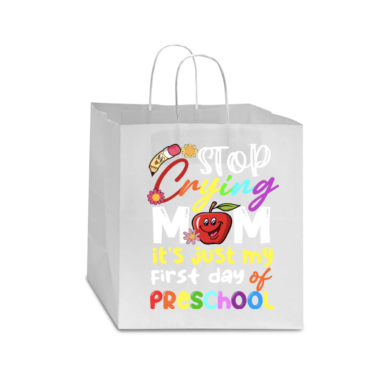 Stop Crying Mom Its Just My First Day T  Shirt Cute Stop Crying Mom It Star Paper Bag - 13 X 7 X 13 | Artistshot