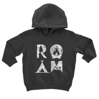 Roam Text Stack Explore Nature Camping Vintage Toddler Hoodie | Artistshot