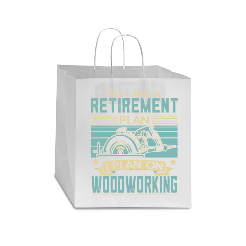 Tree Trimmer Daddy T  Shirt Yes I Have A Retirement Plan Woodworking T Star Paper Bag - 13 X 7 X 13 | Artistshot