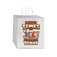 I Ate 12 Times And Took 5 Naps And Its Still Today Sarcastic Sweatshir Star Paper Bag - 13 X 7 X 13 | Artistshot