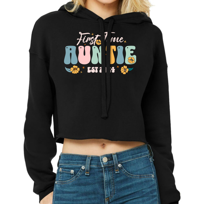 First Time Auntie Est 2024 - New Aunt Pregnancy Cropped Hoodie by T-shirts+ | Artistshot