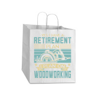 Tree Trimmer Daddy T  Shirt Yes I Have A Retirement Plan Woodworking T Take Out Paper Bag - 14 X 10 X 15 1/2 | Artistshot