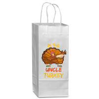 Uncle Turkey Matching Family Group Thanksgiving Party Pajama Wine Paper Bag - 5 1/2 X 3 1/4 X 13 | Artistshot