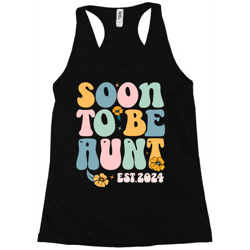 Soon To Be Aunt Est 2024 - New Aunt Pregnancy Racerback Tank by T-shirts+ | Artistshot