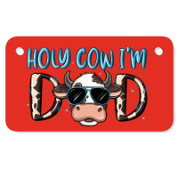 Holy Cow I'm Dad Motorcycle License Plate | Artistshot