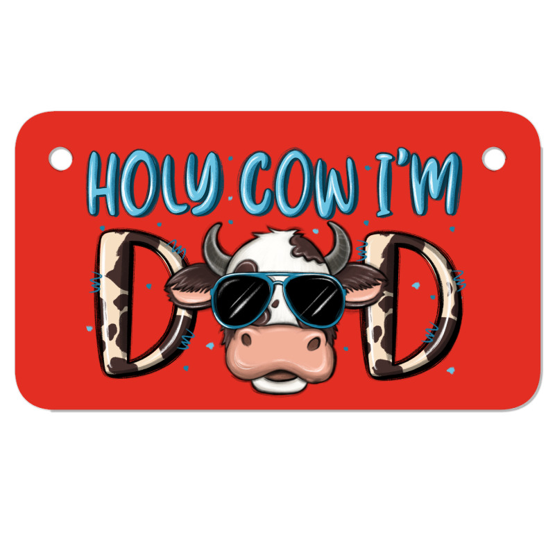 Holy Cow I'm Dad Motorcycle License Plate | Artistshot