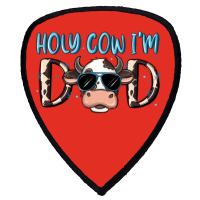 Holy Cow I'm Dad Shield S Patch | Artistshot