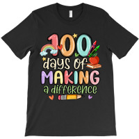 100 Days Of Making A Difference T-shirt | Artistshot